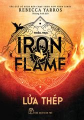 Lửa Thép - Iron Flame - Rebecca Yarros