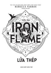 Lửa Thép - Iron Flame - Rebecca Yarros