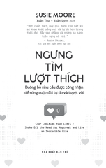 Ngưng Tìm Lượt Thích - Buông Bỏ Nhu Cầu Được Công Nhận Để Sống Cuộc Đời Tự Do Và Tuyệt Đối - Susie Moore