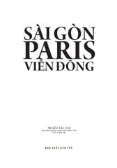 Sài Gòn - Paris Viễn Đông - 
Nhiều Tác Giả