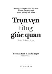 Trọn Vẹn Từng Giác Quan - Norman Farb & Zindel Segal
