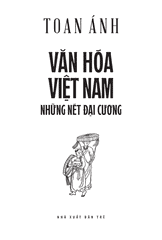 Văn Hóa Việt Nam - Những Nét Đại Cương - Toan Ánh