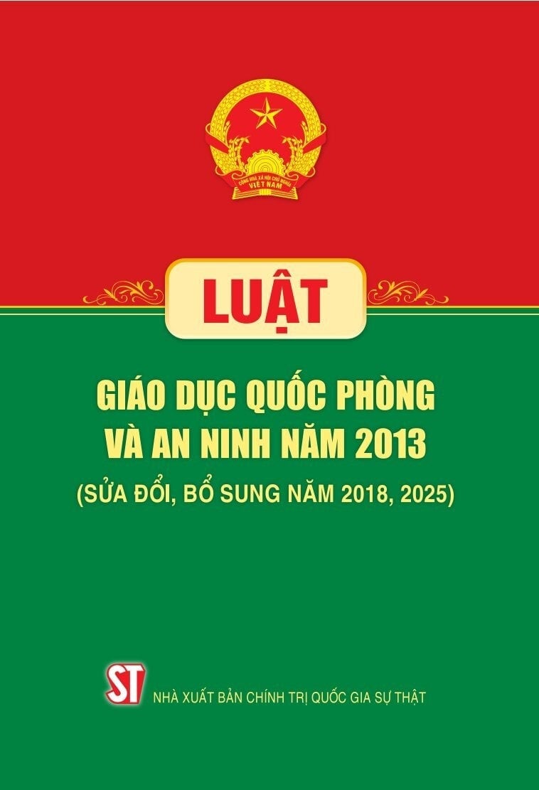 Luật Giáo Dục Quốc Phòng Và An Ninh Năm 2013 (Sửa Đổi, Bổ Sung Năm 2018, 2025)
 - Quốc hội