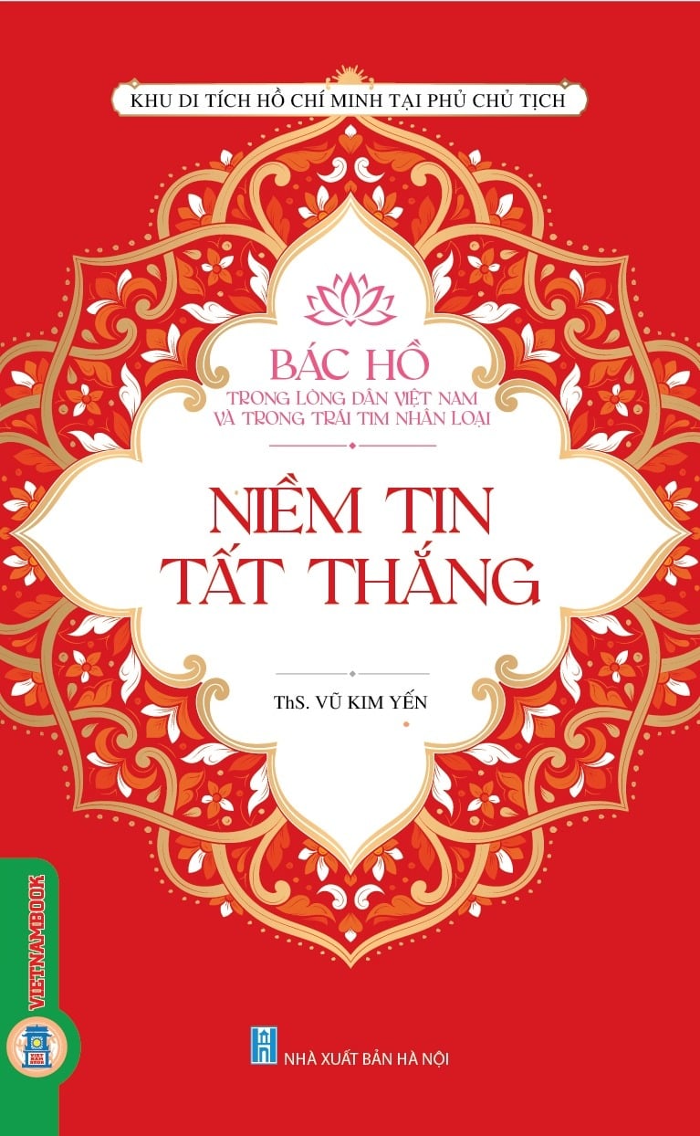 Bác Hồ Trong Lòng Dân Việt Nam Và Trong Trái Tim Nhân Loại - Niềm Tin Tất Thắng - Vũ Thị Kim Yến