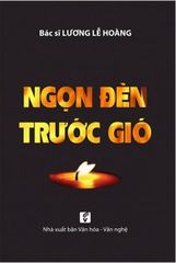 Ngọn Đèn Trước Gió  - BS. Lương Lễ Hoàng