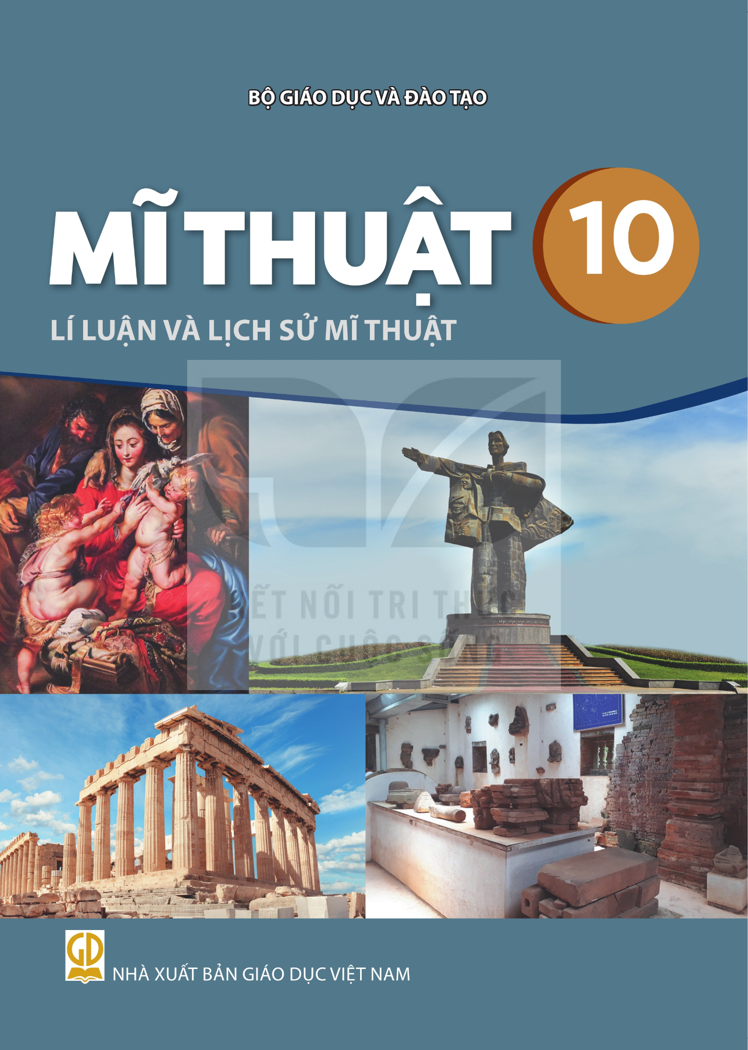 Sách Giáo Khoa - Mĩ Thuật 10 - Lí Luận Và Lịch Sử Mĩ Thuật - Kết Nối Tri Thức Với Cuộc Sống - Xuất Bản Q2/2026 - Nguyễn Xuân Nghị (Tổng Chủ Biên) - NXBGD