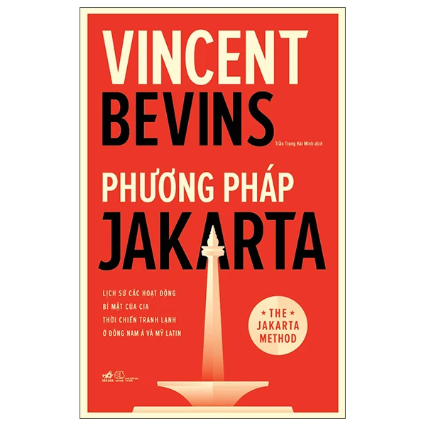 Phương Pháp Jakarta  - Vincent Bevins