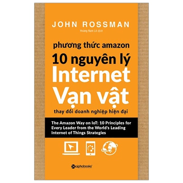 { Trưng Bày } Phương Thức Amazon - 10 Nguyên Lý Internet Vạn Vật - John Rossman