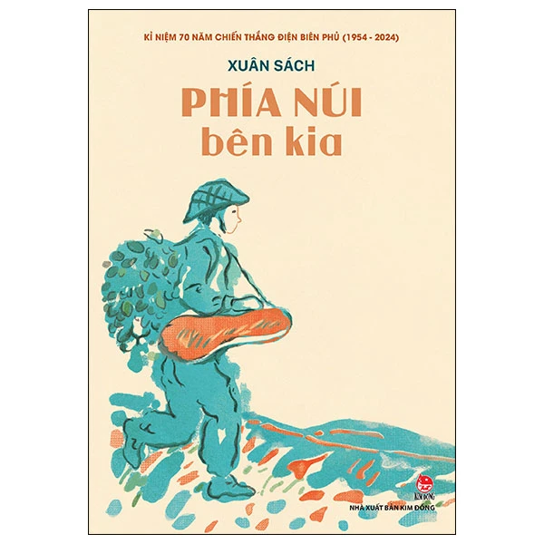 Phía Núi Bên Kia - Kỉ Niệm 70 Năm Chiến Thắng Điện Biên Phủ - Xuân Sách