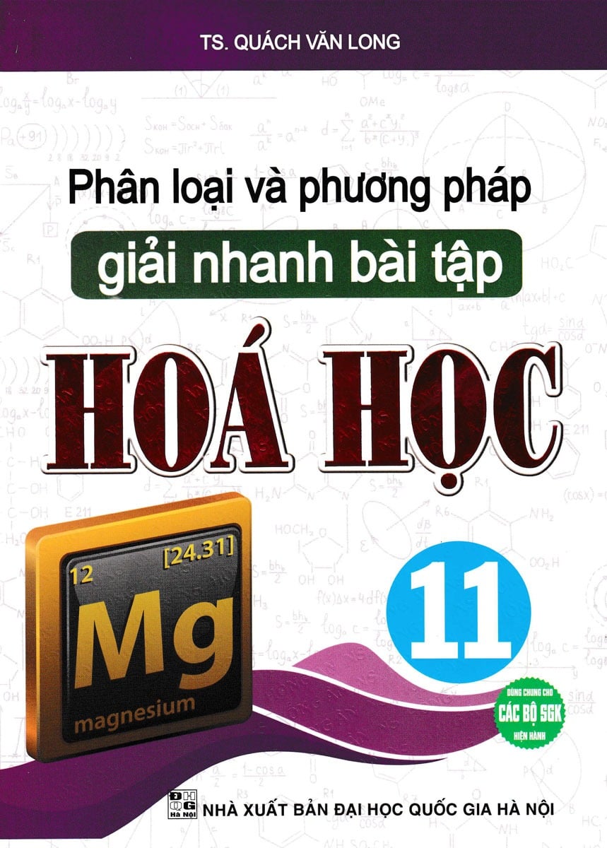 Phân Loại Và Phương Pháp Giải Nhanh Bài Tập Hóa Học 11 (Tái Bản) - Quách Văn Long