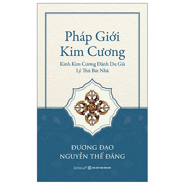 Pháp Giới Kim Cương - Kinh Kim Cương Đảnh Du Già Lý Thú Bát Nhã - Đương Đạo Nguyễn Thế Đăng