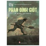  Combo 13 Quyển Những Anh Hùng Trẻ Tuổi ( Lý Tự Trọng + Chị Sáu Ở Côn Đảo + Kim Đồng + Nguyễn Văn Trỗi + Vừ A Dính + Trần Văn Ơn + Nguyễn Bá Ngọc + Võ Thị Sáu + Phan Đình Giót + Tô Vĩnh Diện + Mạc Thị Bưởi + Bế Văn Đàn + Mười Cô Gái Ngã Ba Đồng Lộc ) 
