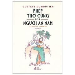 Phép Thờ Cúng Của Người An Nam - Bìa Cứng -  
Gustave Dumoutier