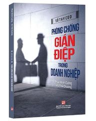 Sổ Tay Ceo - Phòng Chống Gián Điệp - Phan Minh Cường - Võ Thế Chương