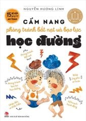 15 Bí Kíp Giúp Tớ An Toàn - Cẩm Nang Phòng Tránh Bắt Nạt Và Bạo Lực Học Đường - Nguyễn Hương Linh