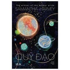 Quỹ Đạo - Samantha Harvey