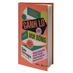 Quẳng Gánh Lo Đi Và Vui Sống (Sách Bỏ Túi) - 
Dale Carnegie