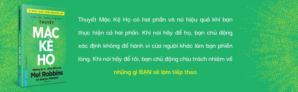  Thuyết Mặc Kệ Họ - Mel Robbins 