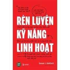 Rèn Luyện Kỹ Năng Linh Hoạt - Susan J.Ashford