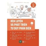  Combo 5 Quyển Kỹ Năng Tư Duy Thực Chiến ( Ứng Dụng Tư Duy Hệ Thống Trong Công Việc + Kỹ Năng Tư Duy Logic + Rèn Luyện Kỹ Năng Tư Duy Nhanh Trong Công Việc + Rèn Luyện Và Phát Triển Tư Duy Phản Biện + Tư Duy Ngược Chiều ) 