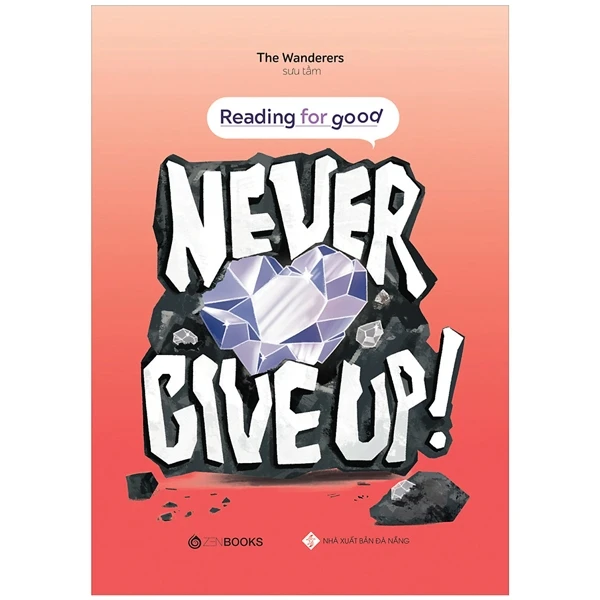 Reading For Good - Never Give Up - The Wanderers (Sưu tầm)