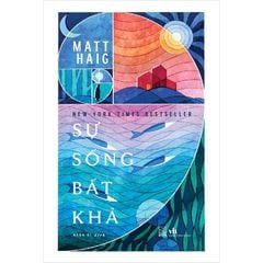 Sự Sống Bất Khả - 
Matt Haig