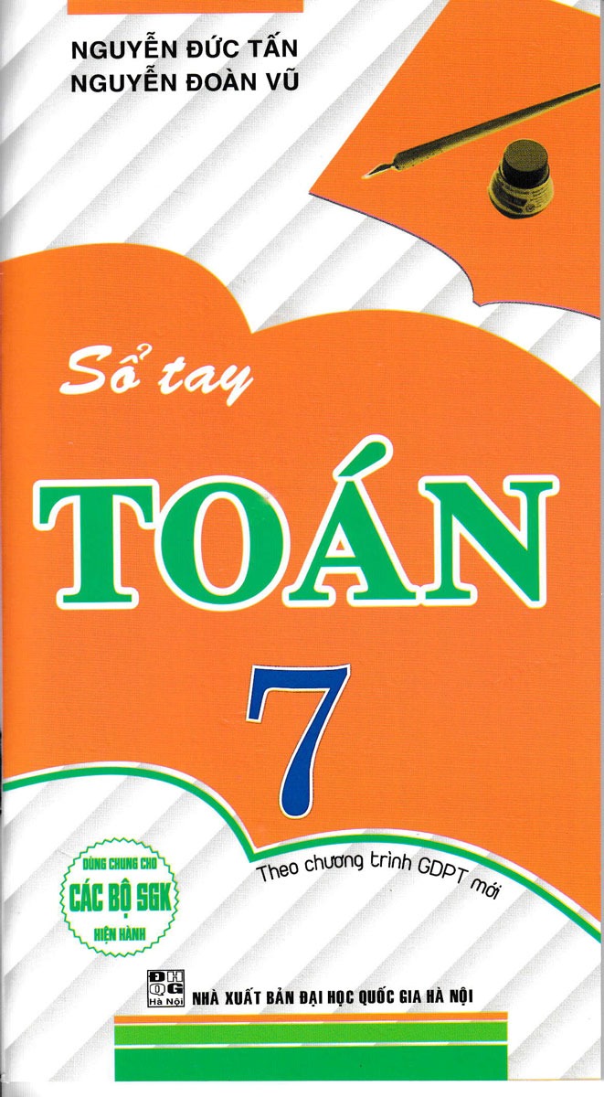 Sổ Tay Toán 7 (Dùng Chung Cho Các Bộ Sgk Hiện Hành) - Nguyễn Đức Tấn