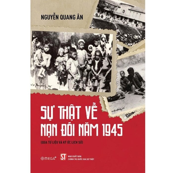 Sự Thật Về Nạn Đói Năm 1945 - Nguyễn Quang Ân