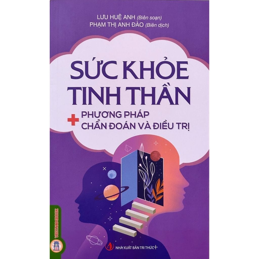 Sức Khỏe Tinh Thần - Phương Pháp Chẩn Đoán Và Điều Trị - Lưu Huệ Anh, Phạm Thị Anh Đào