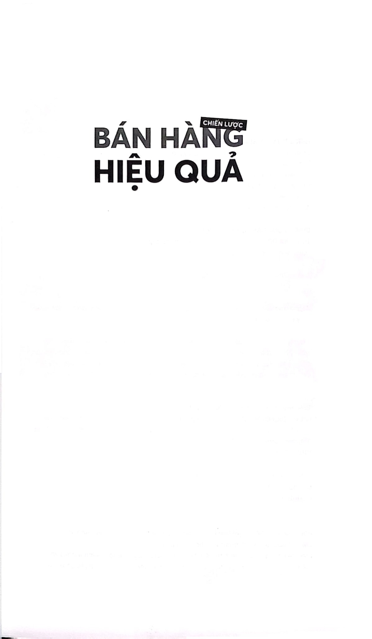 Chiến Lược Bán Hàng Hiệu Quả - Đột Phá Doanh Thu Trong Thị Trường Cạnh Tranh Khốc Liệt - 
Harvard Business Review
