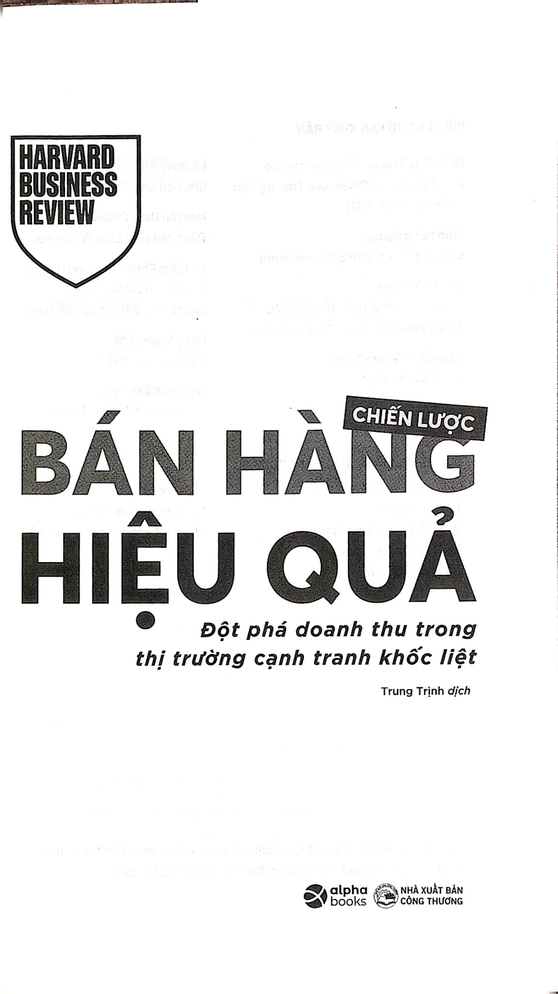 Chiến Lược Bán Hàng Hiệu Quả - Đột Phá Doanh Thu Trong Thị Trường Cạnh Tranh Khốc Liệt - 
Harvard Business Review