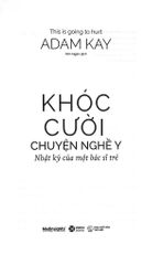 Khóc Cười Chuyện Nghề Y - Nhật Ký Của Một Bác Sĩ Trẻ - 
Adam Kay