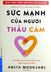 Sức Mạnh Của Người Thấu Cảm - 
Anita Moorjani