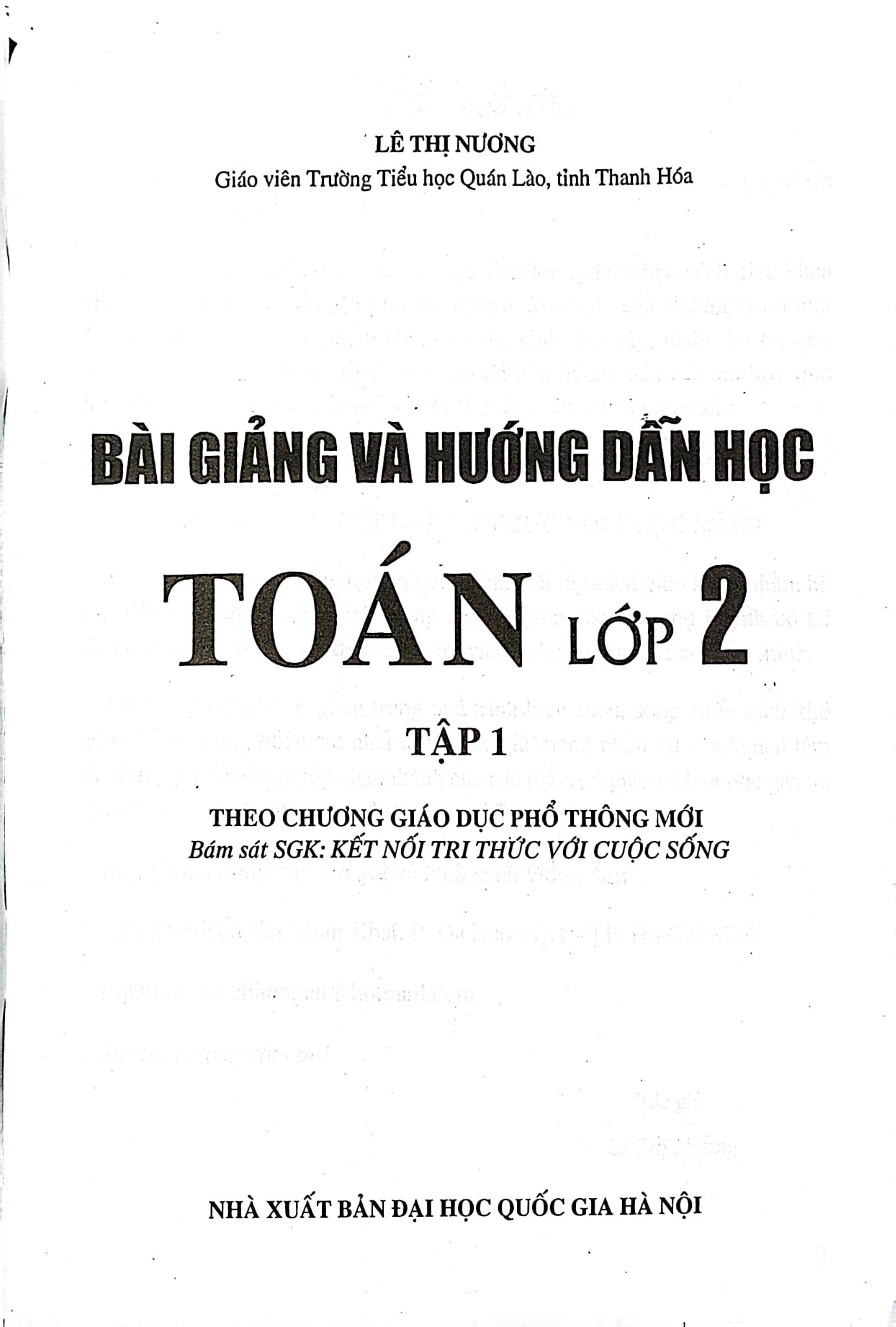 Bài Giảng Và Hướng Dẫn Học Toán 2 - Tập 1 (Bám Sát Sgk Kết Nối Tri Thức Với Cuộc Sống) - Lê Thị Nương