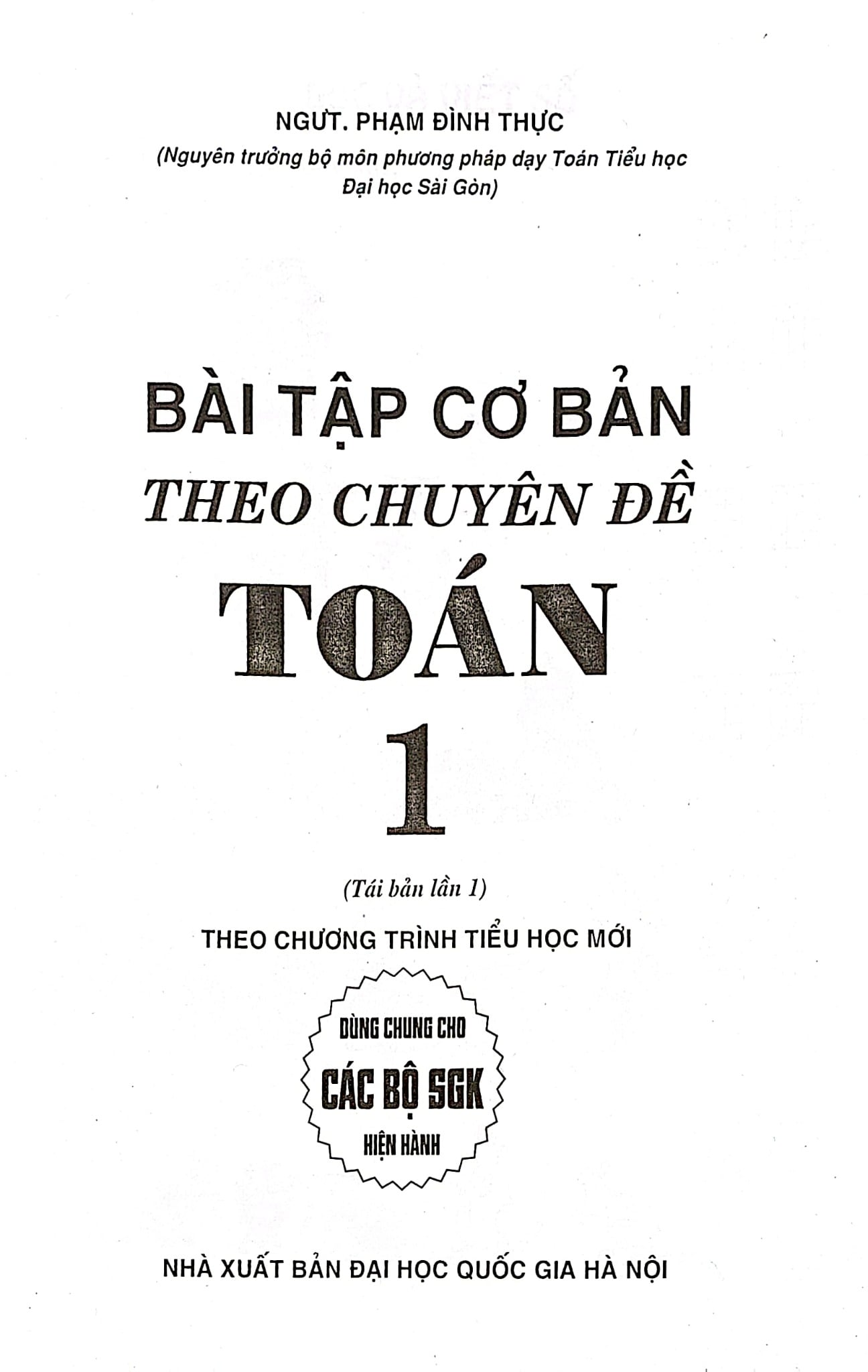 Bài Tập Cơ Bản Theo Chuyên Đề Toán Lớp 1 (Dùng Chung Cho Các Bộ Sgk Hiện Hành) - Ngưt.Phạm Đình Thực