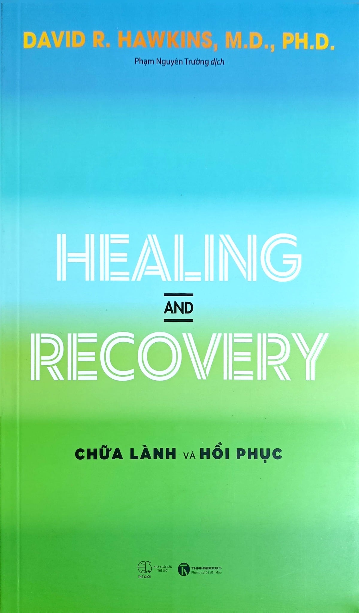 Healing And Recovery Chữa Lành Và Phục Hồi - David R Hawkins