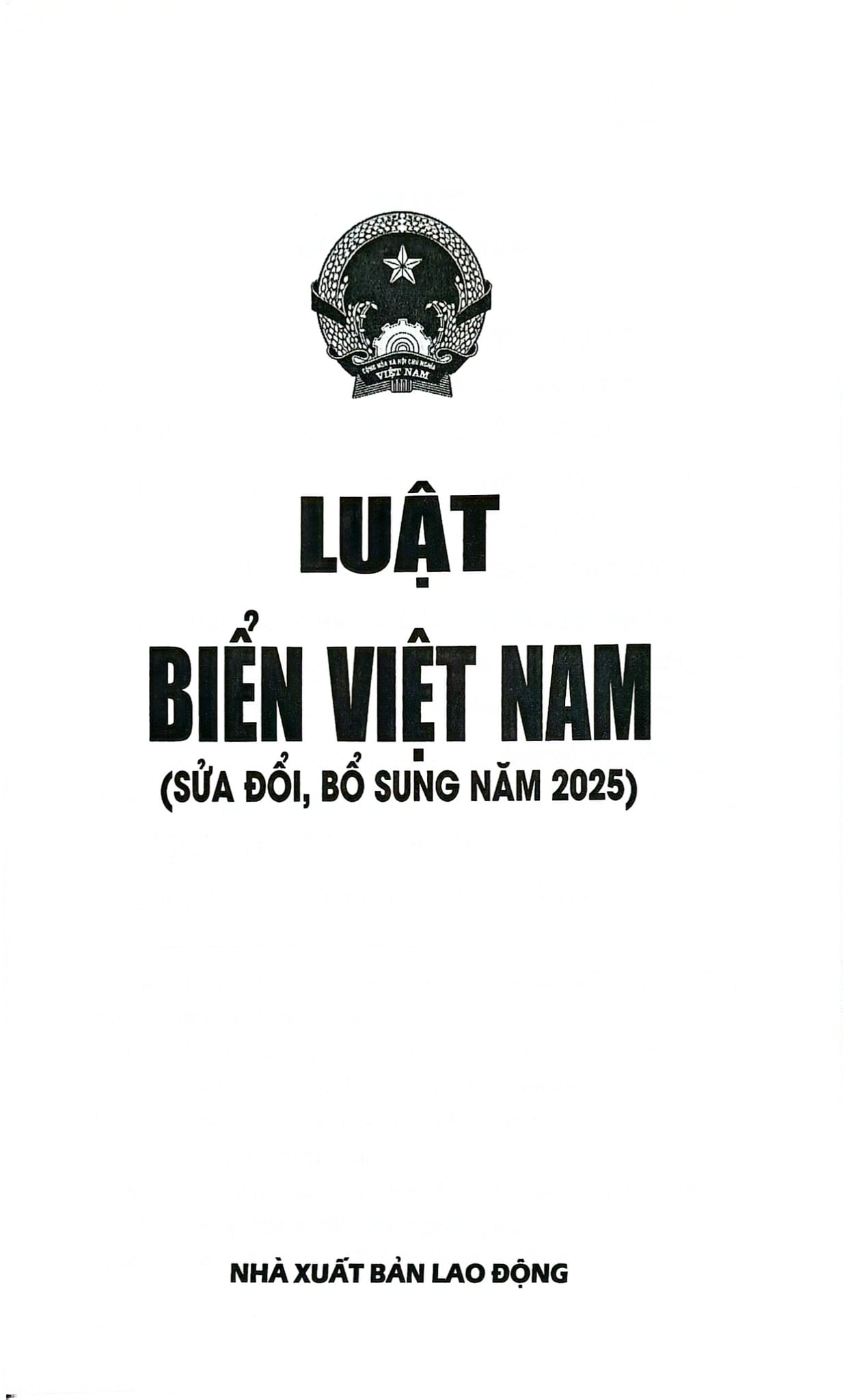 Luật Biển Việt Nam ( Sửa Đổi, Bổ Sung Năm 2025) (NXBLĐ) - Quốc Hội