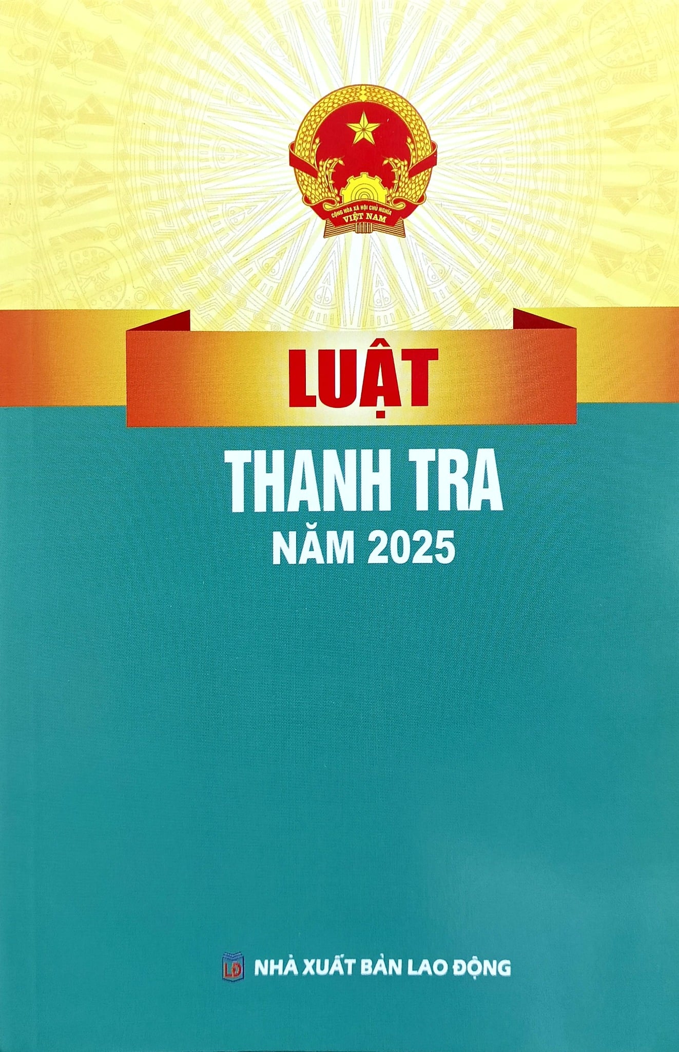 Luật Thanh Tra Năm 2025 (NXBLĐ) - Quốc Hội