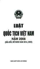 Luật Quốc Tịch Việt Nam Năm 2008  (Sửa Đổi, Bổ Sung Năm 2014, 2025 ) (NXBLĐ) - Quốc Hội