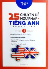 Combo 25 Chuyên Đề Ngữ Pháp Tiếng Anh Trọng Tâm - Tập 1 + 2 (Bộ 2 Cuốn) - Trang Anh