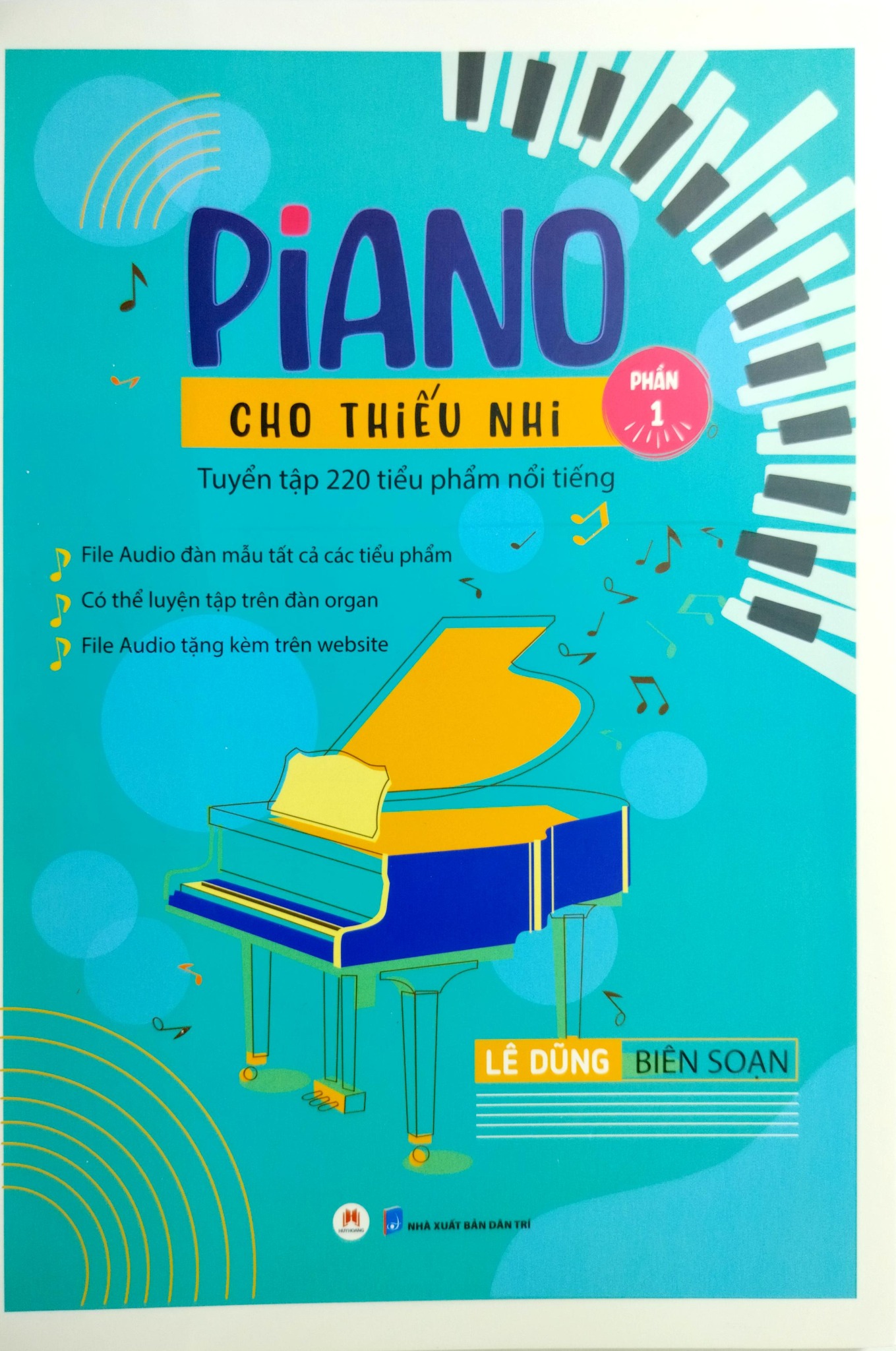 Combo 3 Quyển Piano Cho Thiếu Nhi Tuyển Tập 220 Tiểu Phẩm Nổi Tiếng (Phần 1 + 2 + 3 ) - Lê Dũng