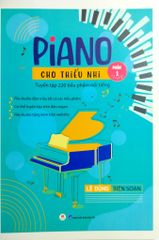 Combo 3 Quyển Piano Cho Thiếu Nhi Tuyển Tập 220 Tiểu Phẩm Nổi Tiếng (Phần 1 + 2 + 3 ) - Lê Dũng