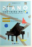  Combo 4 Quyển Piano Cho Thiếu Nhi Tuyển Tập 220 Tiểu Phẩm Nổi Tiếng (Phần 1 + 2 + 3 + 4) - Lê Dũng 