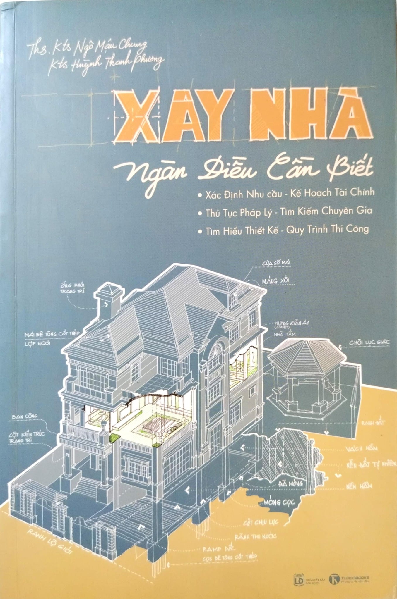 Xây Nhà - Ngàn Điều Cần Biết - Ths. KTS. Ngô Mậu Chung, Huỳnh Thanh Phương