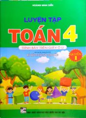 Luyện Tập Toán 4 Quyển 1 - Trình Bày Trên Giấy Ô Li (Bộ Sách Kết Nối Tri Thức Với Cuộc Sống) - Hoàng Minh Diễn