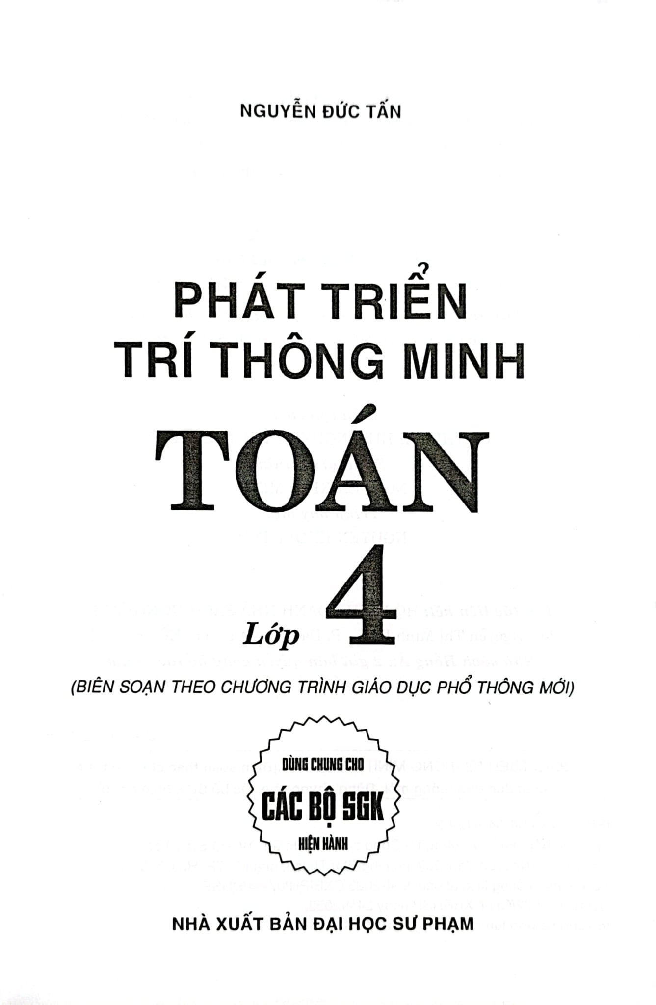 Phát Triển Trí Thông Minh Toán Lớp 4 (Dùng Chung Cho Các Bộ Sgk Hiện Hành) - Nguyễn Đức Tấn