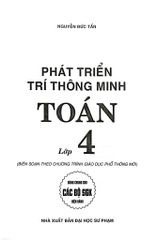 Phát Triển Trí Thông Minh Toán Lớp 4 (Dùng Chung Cho Các Bộ Sgk Hiện Hành) - Nguyễn Đức Tấn