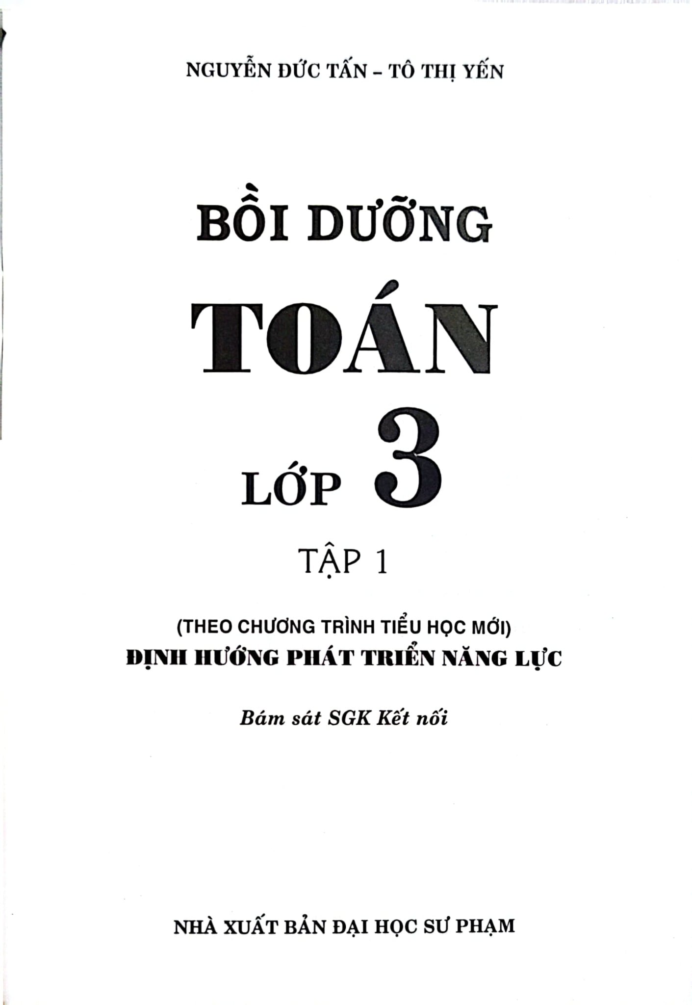 Bồi Dưỡng Toán Lớp 3 - Tập 1 (Bám Sát Sgk Kết Nối) - Nguyễn Đức Tấn