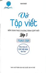 Vở Tập Viết Lớp 3 Toàn Tập (Dùng Chung Cho Các Bộ Sgk Hiện Hành) - Nam Thuận