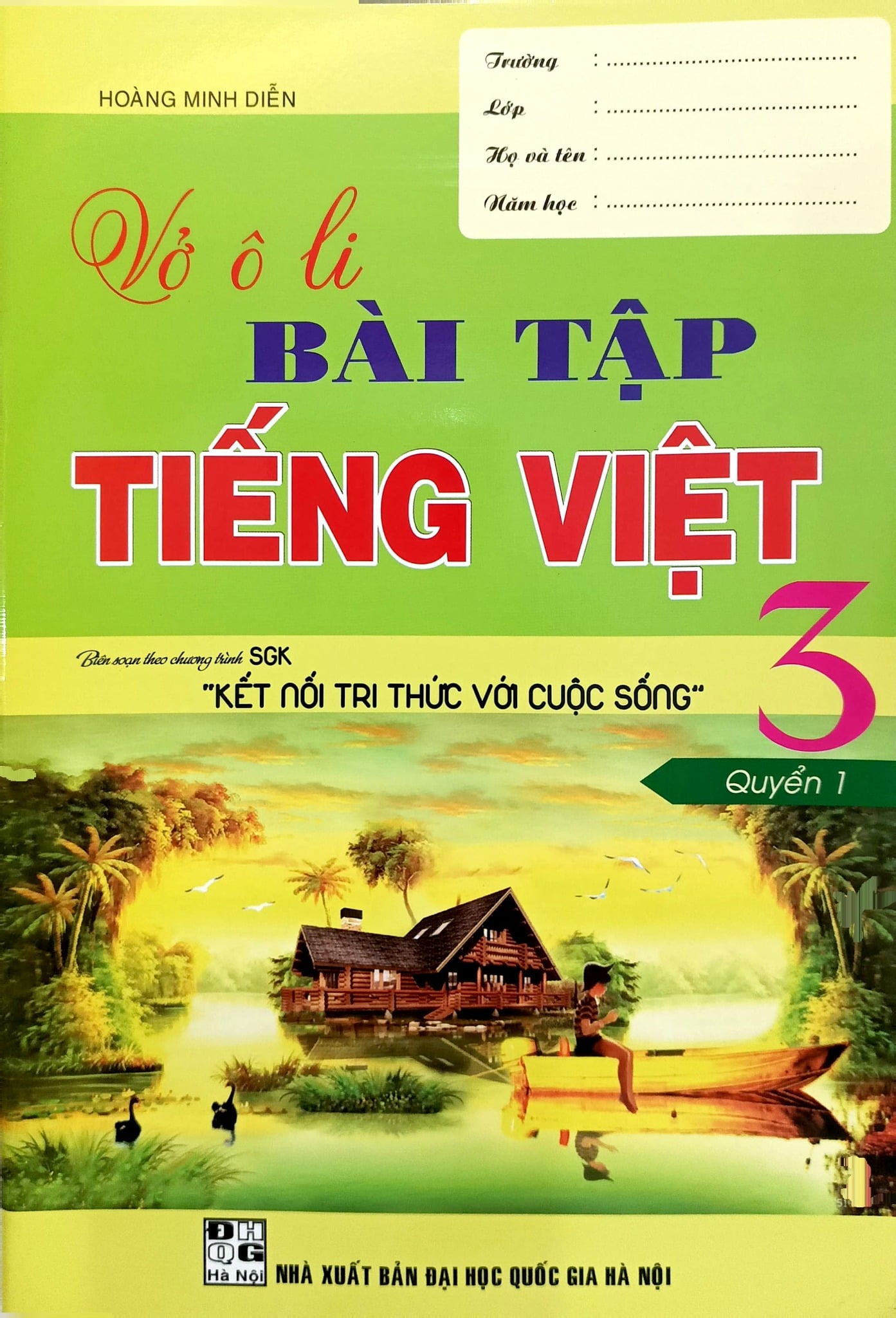 Vở Ô Li Bài Tập Tiếng Việt Lớp 3 - Tập 1 (Bám Sát Sgk Kết Nối Tri Thức Với Cuộc Sống) - Hoàng Minh Diễn